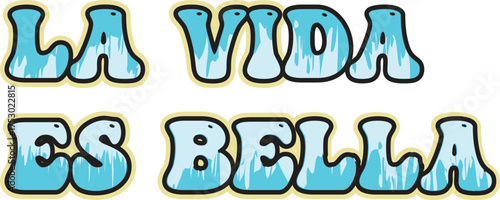 "La vida es bella" en estilo graffiti azul