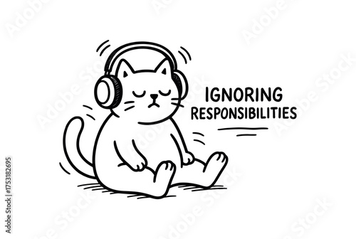 doodle illustration of cat wearing headphones ignoring responsibilities clean black and white line art with slightly hand drawn strokes gentle motion lines and everyday absurd charm simple