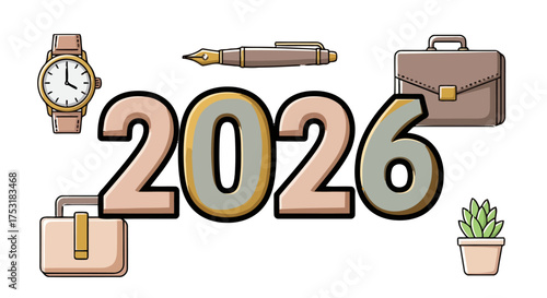 Cartoon the year 2026 surrounded by business and office items like briefcases, pen, watch, and plant