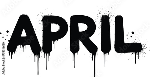 April Word in Black Spray Paint Style with Drips and Splatters on White Background