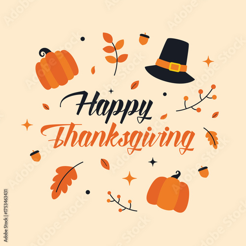 Thanksgiving greeting design with festive text, pumpkins, autumn leaves, and pilgrim hat ideal for seasonal cards, banners, and holiday promotions.