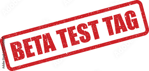 Grungy red rubber stamp displaying BETA TEST TAG for product identification during preliminary assessment phases