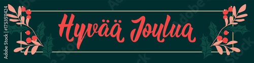 Translation from Finnish: Merry Christmas. Greeting banner with hand drawn lettering.