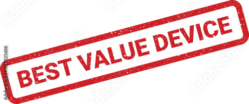 Red rubber stamp with grunge texture proclaiming BEST VALUE DEVICE for promotional use in advertising
