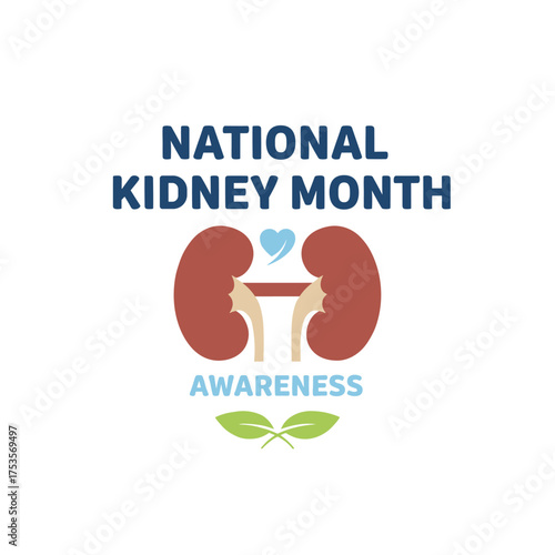 National Kidney Month: Promoting kidney awareness, illustrating medical health, and celebrating the human kidney