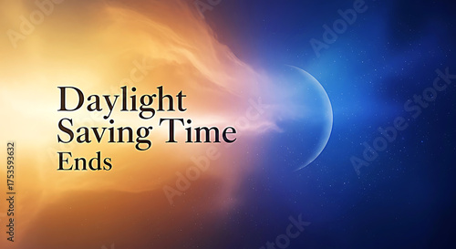Daylight Saving Time Ends text over abstract sky with moon time change clock