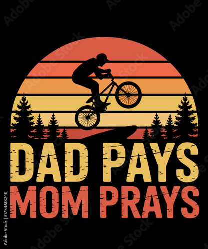 Dad Pays Mom Prays Dirt Bike Retro Motocross