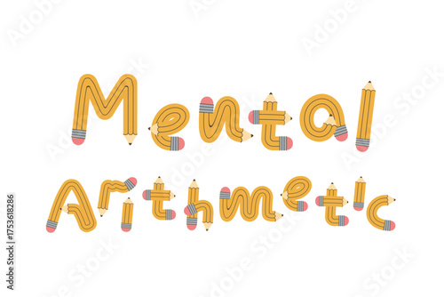 Pencil in the form of the inscription mental arithmetic. Sign Board for classes. Banner