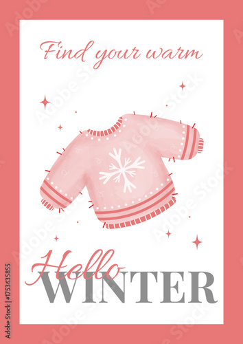 Vibrant winter poster with sweater on white and pink background with text and watercolour texture. Winter postcard. Winter poster. Winter mood. Cozy greeting cards for Christmas season. Vector