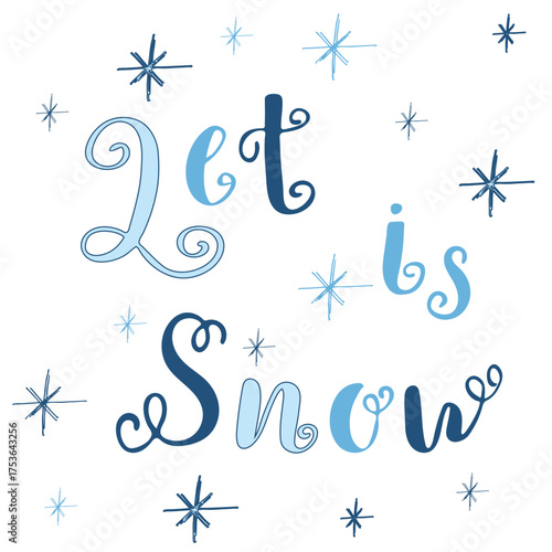 Hand drawn Let it Snow lettering in blue tones with snowflakes. Winter holiday calligraphy quote for Christmas greeting card, poster, sticker, or festive decoration. Vector illustration