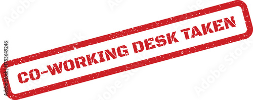 Distressed red rectangular rubber stamp indicating CO WORKING DESK TAKEN status for a shared office space