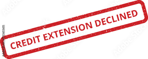 Textured grunge stamp displaying a definitive credit extension declined message, used for financial refusal notifications and loan updates