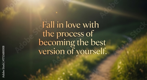 Embrace your journey of self-improvement with this inspiring message set against a serene, sun-drenched natural backdrop.