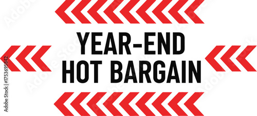 Yearend hot bargain message with arrows isolated on white background for promotion