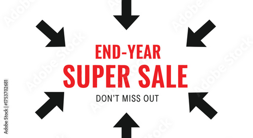 Bold graphic announces a super sale with emphasis on end-of-year savings, urging customers not to miss out.