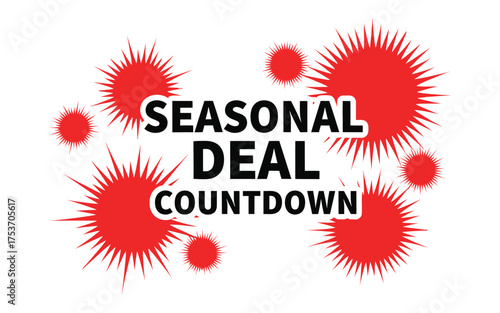 Exciting seasonal deal countdown with vibrant red starbursts and bold text