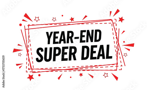 Exciting year-end super deal announcement with festive starbursts and confetti