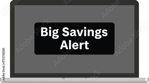Laptop screen displays "Big Savings Alert" notification for online shopping.