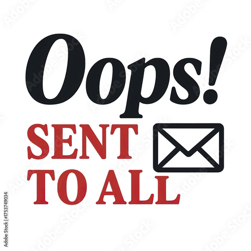 Oops! The dreaded 'Sent to All' email blunder has struck, an accidental mass message unleashed, causing office embarrassment and digital regret; a glowing red warning for every email user's worst nigh