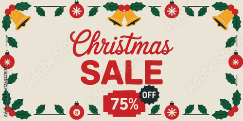 Christmas Sale ad with bells holly  ornaments framing Christmas Sale and 75 Off