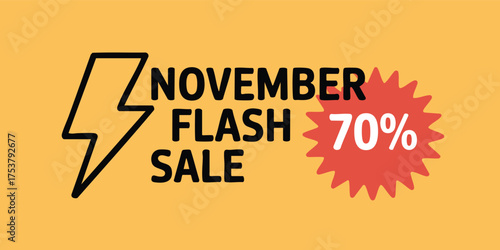 A yellow background with a black lightning bolt and November Flash Sale with a red starburst featuring 70