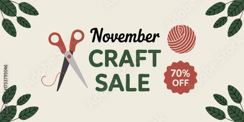 November Craft Sale ad Scissors yarn  leafy accents on a beige backdrop with sale details