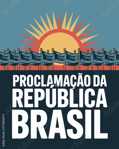 Proclamação da República Brasil Flag Sunrise Revolution