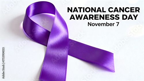 National Cancer Awareness Day: A radiant purple ribbon, symbol of solidarity and support, gracefully lies, alongside the text.