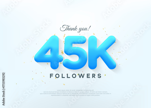 Thank you 45k followers, with blue balloons numbers.