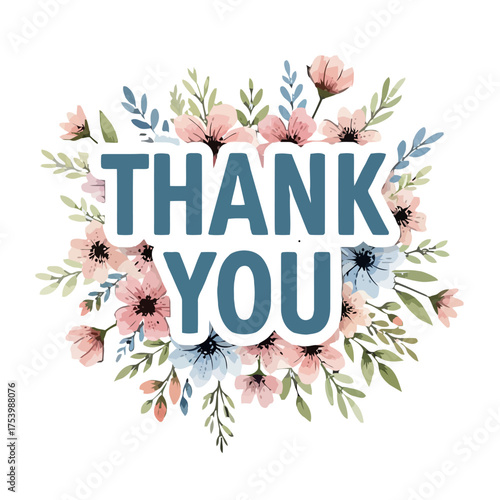 Thank you text surrounded by floral arrangement pink and blue flowers and green leaves