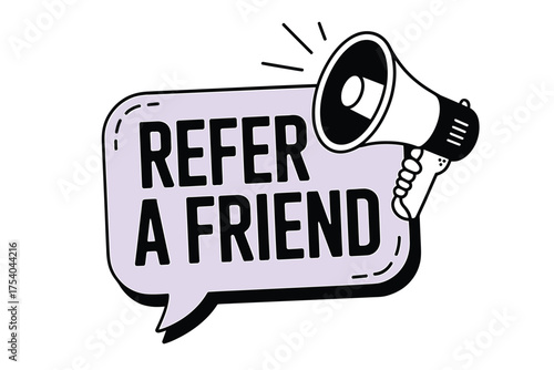 Vector art of refer a friend concept megaphone in speech bubble referral program marketing vector illustration of refer friend icon and promotion on transparent background