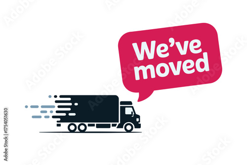 Weve moved speech bubble with truck isolated on moving company, relocation service, delivery, transportation, shipping, vector illustration on transparent background