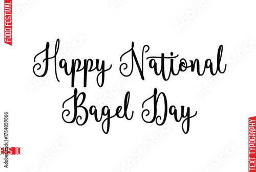 Happy National Bagel Day  -Food Festival Name In Stylish Cursive Typography Text Lettering