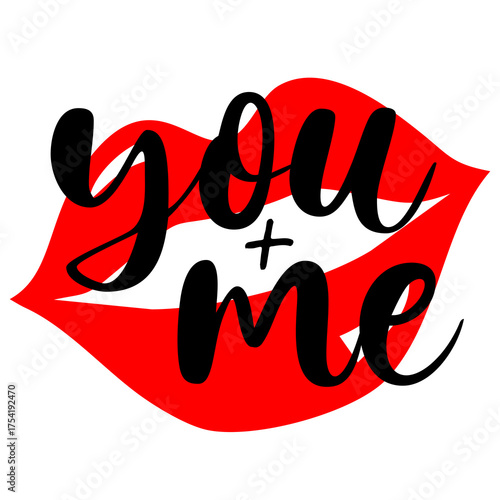 "You and Me" Hand-Lettered Text on Red Lips Graphic. Sticker for social media content
