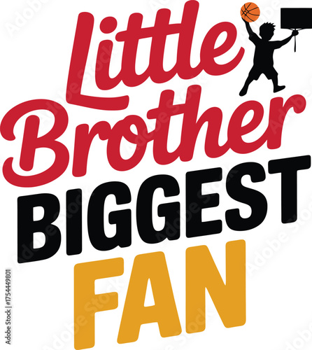 Little Brother Biggest Fan basketball supporter design for proud siblings sports event