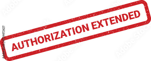 Grungy red rubber stamp displaying AUTHORIZATION EXTENDED indicating a prolonged period of official validity