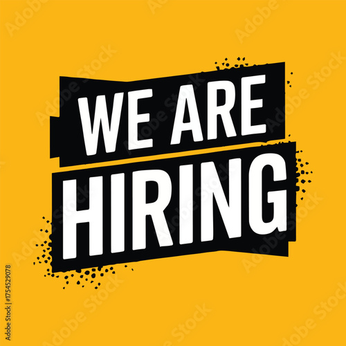 We are hiring typography banner design, black and white grunge text on yellow background