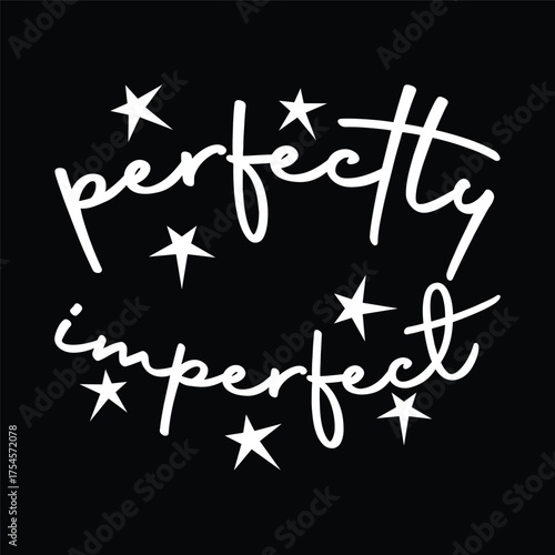 Perfectly Imperfect inspirational quote with star accents