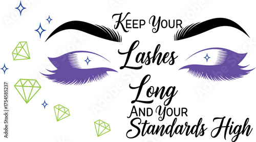 Vector art of keep your lashes long and your standards high