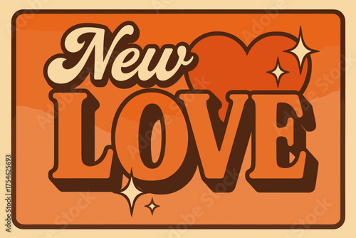 Retro Love Poster. “New Love”. 70s poster vibe, warm gradient fills, thick outlines, offset shadows, secondary