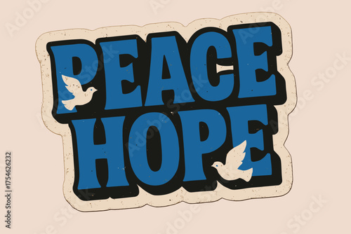 Peace Hope Design. “Peace Hope”. retro sticker block lettering, bold cut-out outline, slight tilt/overlap,