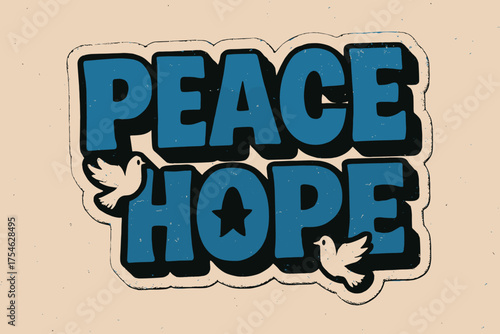 Peace Hope Design. “Peace Hope”. retro sticker block lettering, bold cut-out outline, slight tilt/overlap,