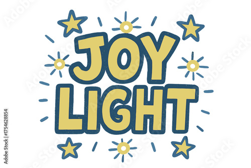 Joyful Doodle Light. “Joy Light”. bold doodle lettering, thick outline, playful marker vibe, sketchy textures,