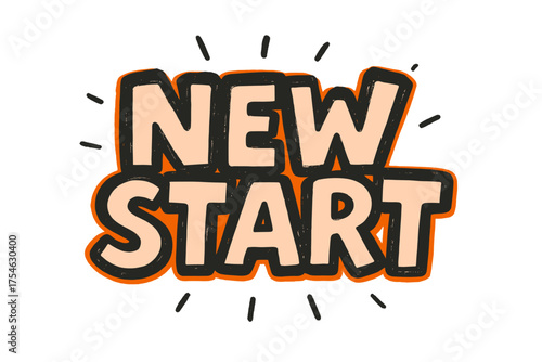 New Start Doodle. “New Start”. bold doodle lettering, thick outline, playful marker vibe, sketchy textures,