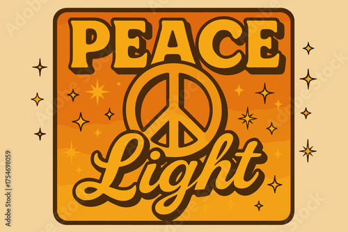 Peaceful Retro Vibes. “Peace Light”. 70s poster vibe, warm gradient fills, thick outlines, offset shadows,