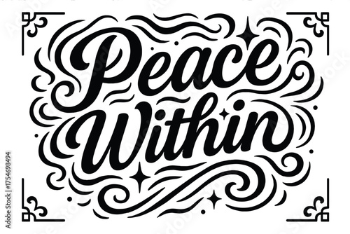 Peace Within Design. “Peace Within”. modern hand lettering, smooth curves, balanced composition, clear
