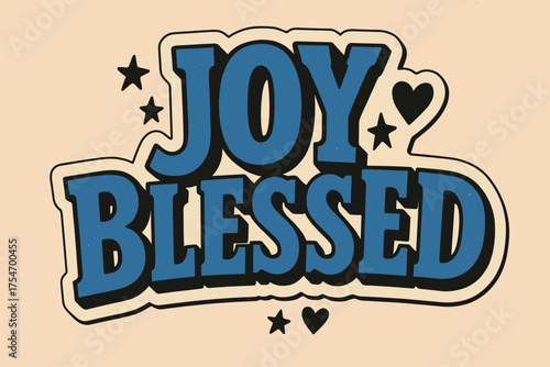 Joyful Retro Sticker. “Joy Blessed”. retro sticker block lettering, bold cut-out outline, slight tilt/overlap,