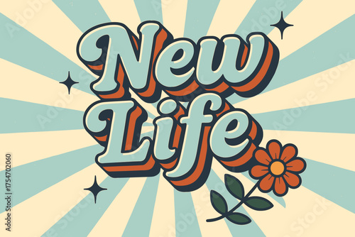 Retro Festive Design. “New Life”. retro 3D rounded lettering, layered shadows, sunburst/grainy backdrop,