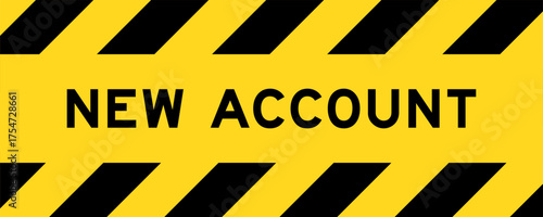 Yellow and black color with line striped label banner with word new account