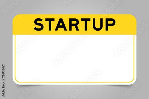Label banner that have yellow headline with word startup and white copy space, on gray background